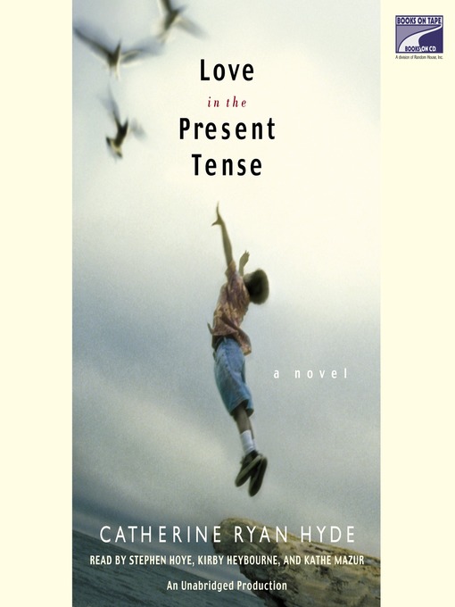 Title details for Love in the Present Tense by Catherine Ryan Hyde - Available
